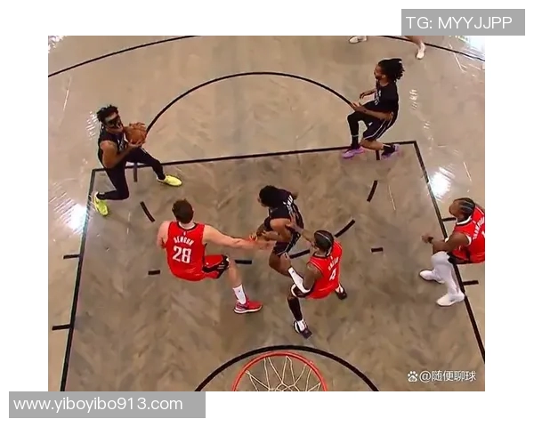 篮网与火箭激战回顾精彩瞬间分析与战术解读